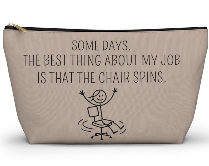 Funny Office Makeup Bag | Chair Spins Work Humor Gift