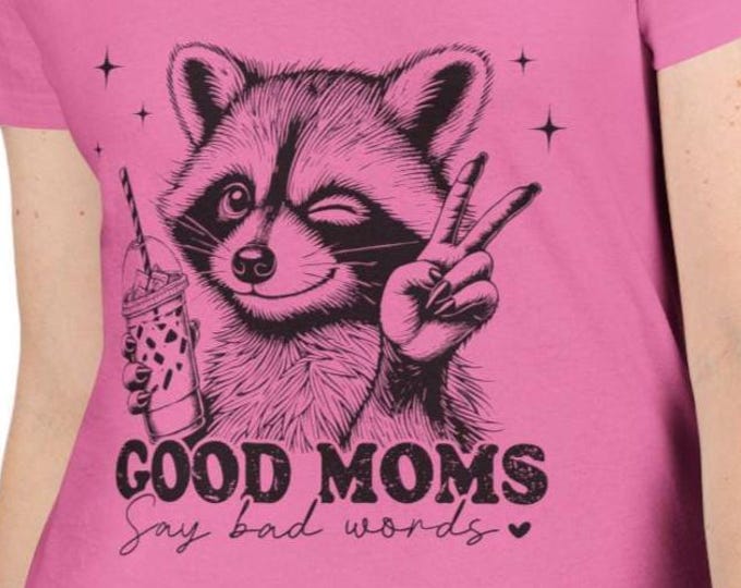 Funny Mom Life V-Neck T-Shirt: Good Moms Say Bad Words, Raccoon Graphic Sarcastic Tee