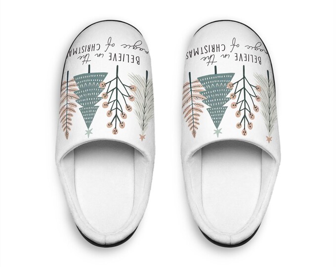 Believe in the Magic of Christmas Women's Indoor Slippers | Comfy Flannel Fleece Anti-Skid House Shoes | Holiday Gift