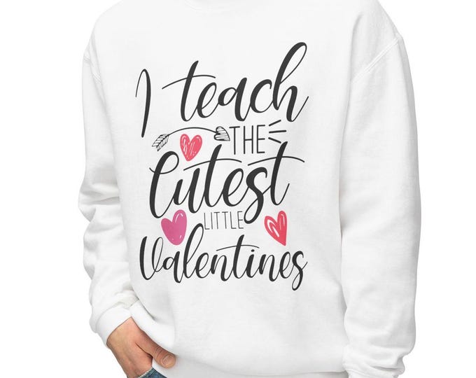 Teacher Valentines Sweatshirt "I Teach the Cutest Little Valentines" Unisex Lightweight Crewneck Sweatshirt 10 Colors S-3XL