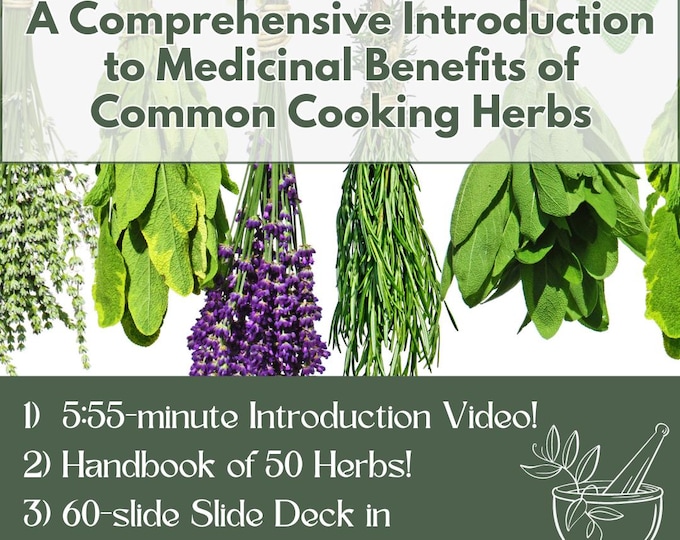 Food is Medicine: Complete Guide to Medicinal Benefits of Common Cooking Herbs I Handbook + Intro Video + Slide Deck I Personal Rights