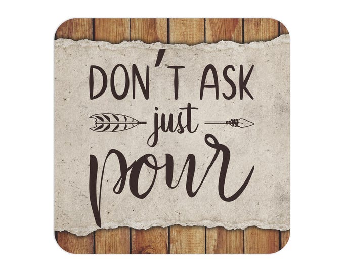 Funny Coffee & Bar Coasters | "Don't Ask, Just Pour!" | Set of 50 or 100 | Square Drink Coasters for Coffee Bar or Home Bar