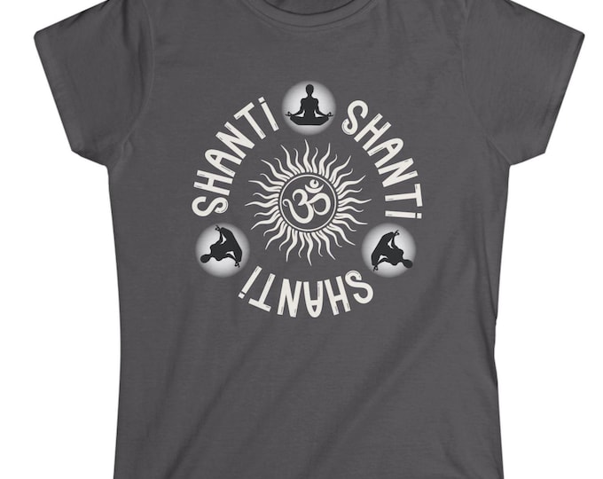 Om Shanti Shanti Shanti T-Shirt | Soft Yoga Tee | Mindfulness & Meditation Shirt | Women's Spiritual Apparel | Boho Gift for Yogis
