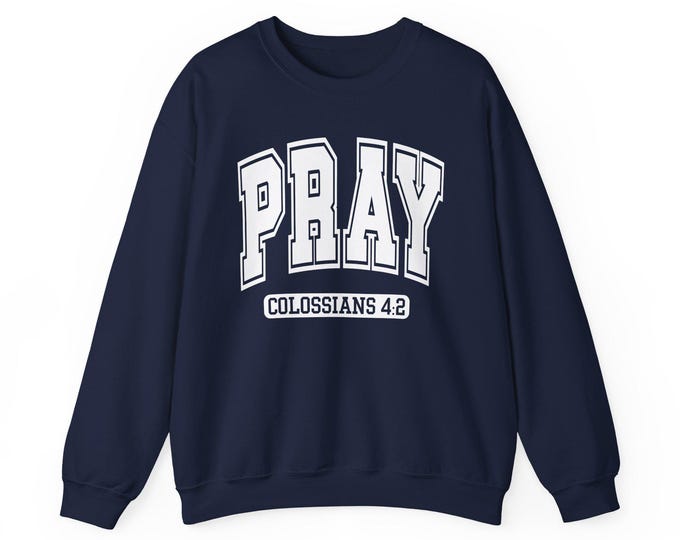 PRAY Colossians 4:2 Crewneck | Unisex Christian Sweatshirt