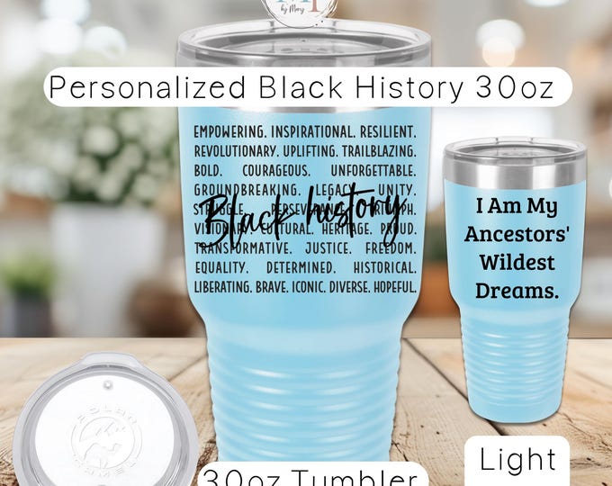 Personalized Black History 30oz Tumbler | Insulated Stainless Steel | Motivational Mug | Empowering Gift for Her | Uplifting, Inspirational