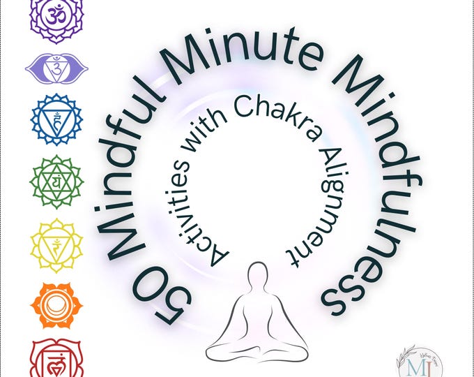 Mindful Minute Chakra Alignment I 50 Activities I Printable Cards | Daily Mindfulness Practices | Wellness & Self-Care Tools I Stress Relief