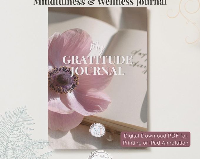 Undated Gratitude Journal Printable | Mindfulness & Wellness Journal | Digital Download for Printing or iPad Annotation