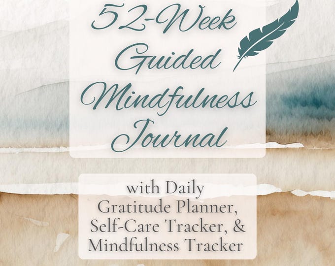 52-Week Guided Mindfulness Journal with Daily Gratitude Planner & Self-Care Tracker | Bonus Mindfulness Tracker Included I Personal Growth