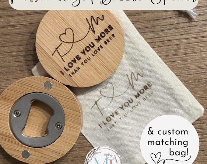 Personalized Bottle Opener with Custom Engraved Initials & Heart, I Love You More Than You Love Beer, Matching Gift Bag, Gift for Him or Her