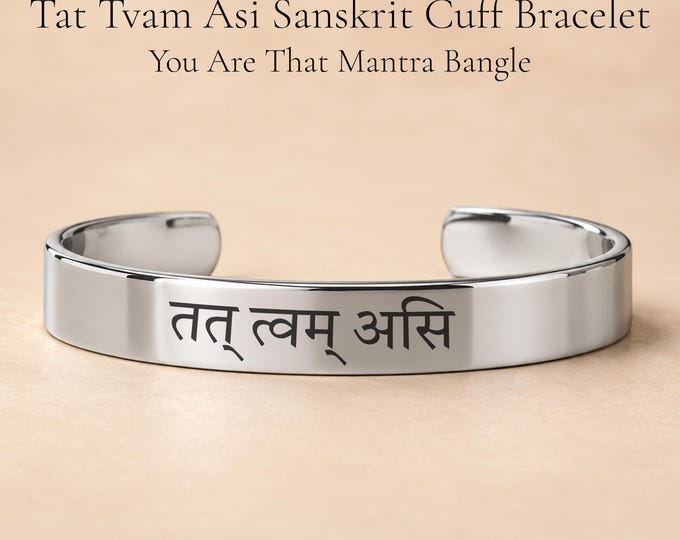 Tat Tvam Asi Sanskrit Cuff Bracelet, You Are That Mantra Bangle, Vedanta Yoga Jewelry, Spiritual Affirmation Gift with Pouch