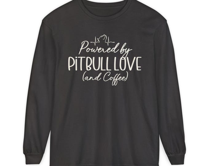 Pitbull Love Coffee Long Sleeve Shirt | Dog Mom Dad Comfort Colors Tee