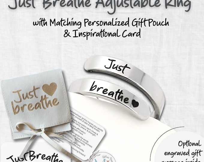 Just Breathe Ring: Hypoallergenic Adjustable Affirmation Jewelry with Personalized Gift Pouch & Story Card