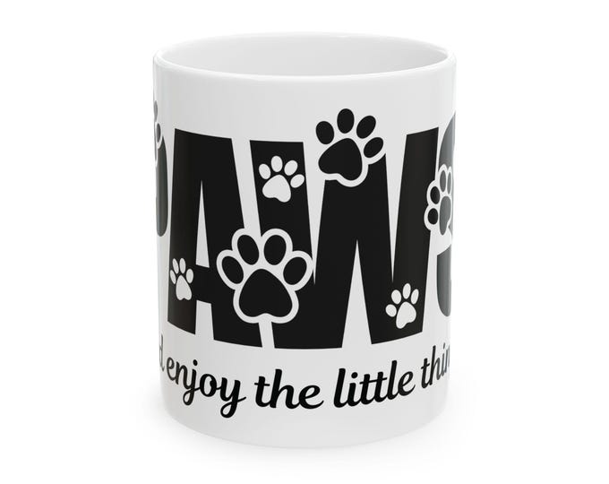 Paws and Enjoy the Little Things Mug | Dog Lover Gift | Coffee Tea Cup | 11oz or 15oz Pet Parent Mug | Cute Dog Mom Mug