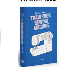 Précommandez How to Train Your Sewing Machine Relié - Délai de livraison : oct. 2024 - Dernier titre du livre - par Rehana Begum Book