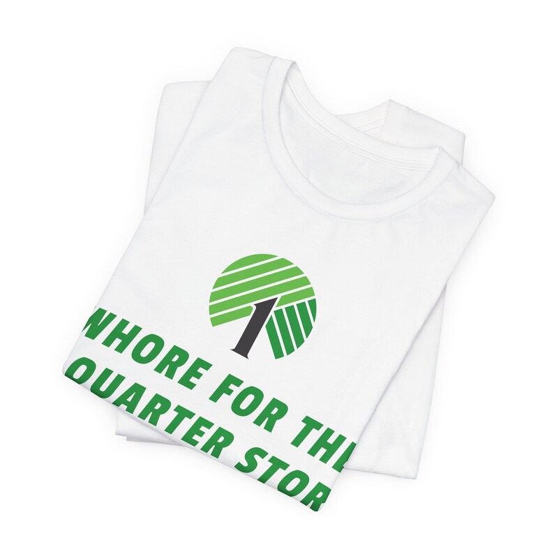 Funny humorous trending best seller, Whore for the dollar store Short Sleeve Tee. Gift for woman present, trend Dollar Tree birthday gift image 3