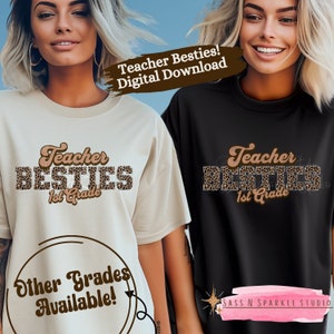 May include: Two women wearing t-shirts with the text "Teacher Besties! 1st Grade" in brown text with a leopard print background. The text "Other Grades Available!" is in a circle on the left side of the image.