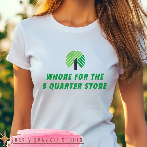 Funny humorous trending best seller, Whore for the dollar store Short Sleeve Tee. Gift for woman present, trend Dollar Tree birthday gift
