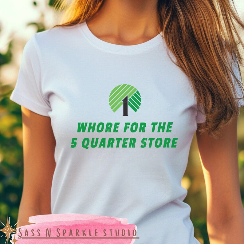 May include: White t-shirt with a green tree logo and the text "WHORE FOR THE 5 QUARTER STORE" printed on it.