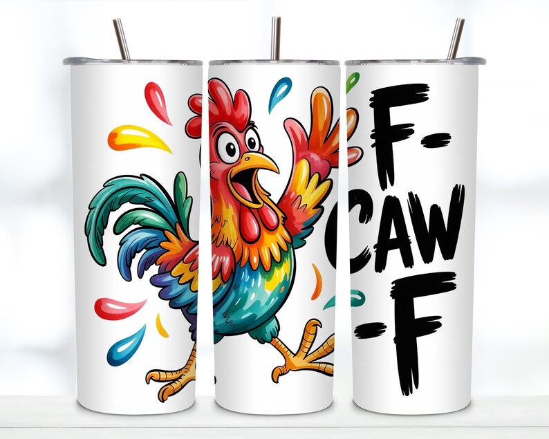 May include: A white cylindrical tumbler with a metal straw featuring a colourful cartoon rooster with red, yellow, and blue feathers. The design includes scattered paint-like droplets and the black text F-CAW-F printed vertically on the side.