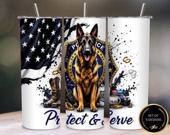 May include: White tumbler featuring a German Shepherd dog, police badge, American flag, and the words "Protect & Serve." The design includes a police car, handcuffs, and a coffee cup. A set of 5 designs is also shown.