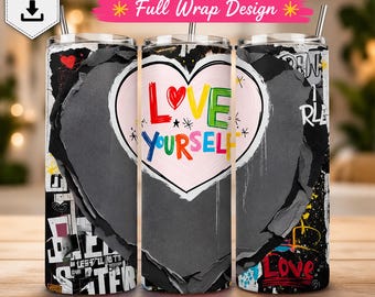 Love Yourself Tumbler Wrap PNG 20oz, Colorful Heart Graffiti Quote Skinny Tumbler Wrap, Self Love Sublimation Design Digital Download