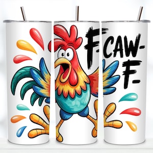May include: A white cylindrical tumbler with a metal straw featuring a cartoon rooster with red, blue, and yellow feathers. The rooster has a surprised expression and is surrounded by colourful paint splatters. The text F-CAW-F is printed in black.