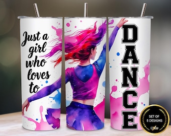 May include: White tumbler with a dancer design. The tumbler features a watercolor illustration of a dancer with pink and purple hair, and the word "DANCE" in black block letters. The text "Just a girl who loves to" is also on the tumbler.