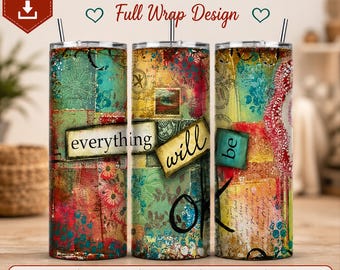 Everything Will Be OK Vintage Collage Design PNG Sublimation Grunge Floral Scrapbook Style Inspirational Quote Art