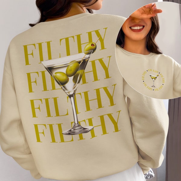 Filthy Martini Sweatshirt, Dirty Martini Lover Gift, Bachelorette Party Shirt, Martini Pullover, Tini Time Sweater Preppy, Gift for Her