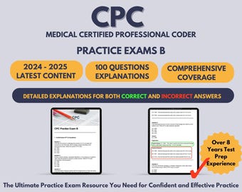 CPC Practice Exam Packages B | 2024-2025 Certified Professional Coder | Medical Coding | 100 Questions| Answer Key | Comprehensive Test Prep