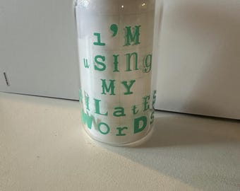 Vaso de cristal - "Uso mis palabras de Pilates"