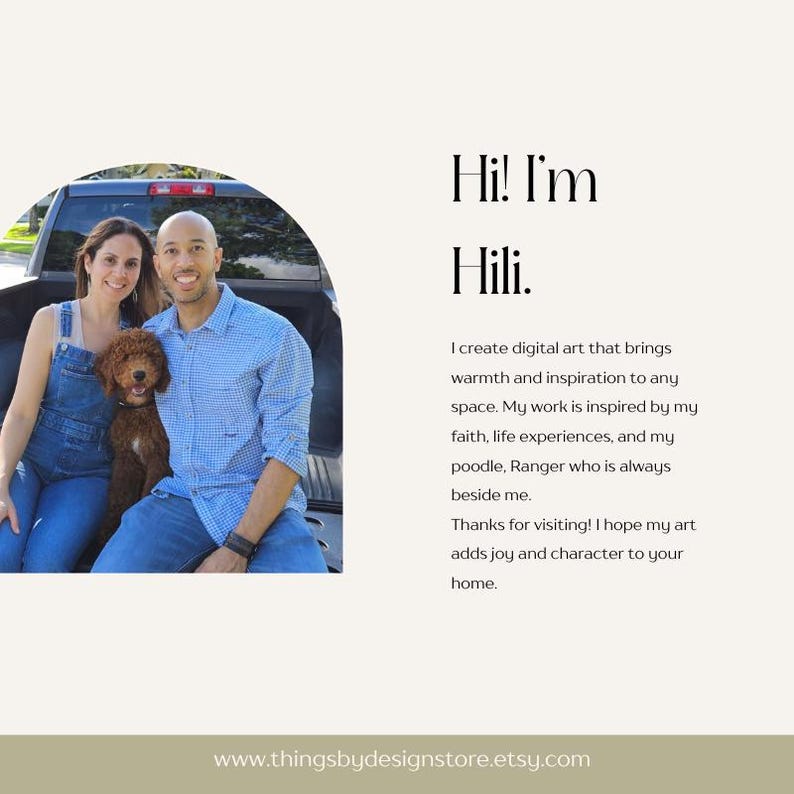 May include: A couple and their dog are sitting in the back of a pickup truck. The couple is smiling and the dog is looking at the camera. The text "Hi! I'm Hili. I create digital art that brings warmth and inspiration to any space. My work is inspired by my faith, life experiences, and my poodle, Ranger who is always beside me. Thanks for visiting! I hope my art adds joy and character to your home. www.thingsbydesignstore.etsy.com" is visible in the image.