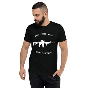 A country boy can survive T shirt.