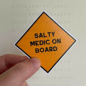 Salty Medic on Board // Funny EMS Sticker // Medical // Healthcare // Paramedic // Hospital //  Nurse // Firefighter // EMT // RN // Doctor