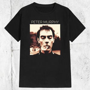 Peter Murphy SInger Bauhaus Band T-shirt