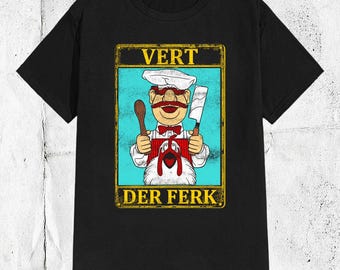 Swedish Chef Vert Der Ferk T-Shirt,
