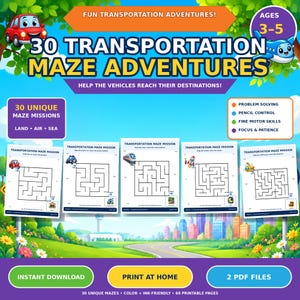 May include: A digital activity book titled 30 Transportation Maze Adventures for ages 3-5, featuring five sample maze worksheets with cartoon vehicles, including a car, police car, train, rocket, and submarine, plus educational skill labels.