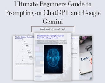 May include: A digital guide titled "Ultimate Beginners Guide to Prompting on ChatGPT and Google Gemini." The cover features a blue digital illustration of a human face. The guide is an instant download and has 10 pages.