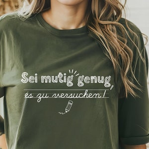 T-shirt Wees dapper genoeg om het te proberen. Groeimindset bedankje voor leraar; Afstudeerdocent cadeau; Moedig studenten aan