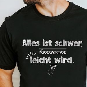 T-shirt Alles is moeilijk voordat het gemakkelijk wordt. Groeimindset Cadeau aan leraar; affirmaties schoolkinderen; Bedankt leraar t-shirt