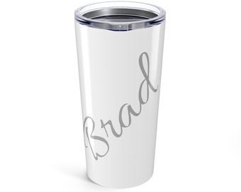 Tumbler 20oz brad name tumblerw