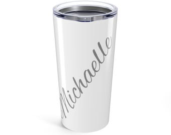 Tumbler 20oz Michelle name tumbler