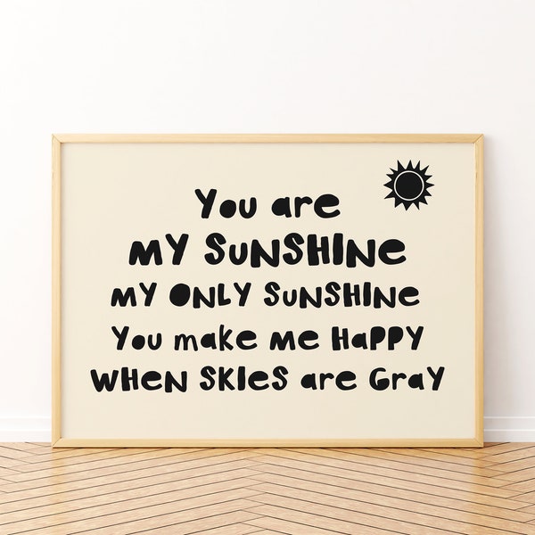 You Are My Sunshine/Nursery/Baby Room Wall Art Print/Sign/Children Bedroom Wall Decor/Playroom Poster/Above Crib Printable/Gift/Digital/L485