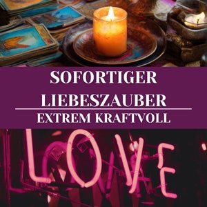 以下が含まれることがあります： 紫色の背景に白い文字で「SOFORTIGER LIEBESZAUBER EXTREM KRAFTVOLL」と書かれています。背景は、ネオンピンクの「LOVE」と書かれた看板のクローズアップです。