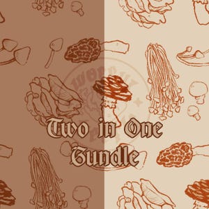 May include: A digital illustration featuring various types of mushrooms in shades of brown and beige. The text "Two in One Bundle" is displayed in a decorative font, suggesting a collection or set of related items.