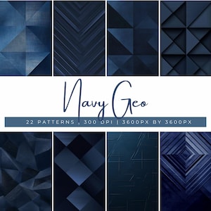 May include: A set of 22 digital seamless patterns featuring geometric designs in shades of blue. The patterns are 3600 pixels by 3600 pixels and 300 DPI. The text "Navy Geo" is displayed in the center of the image.