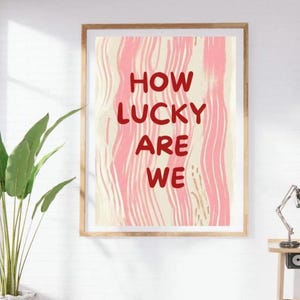 4 x How Lucky Are We Print Set|  DIGITAL DOWNLOAD| Pink Red Beige Stripe| Trendy Aesthetic Home Decor|Cute Positive Quote Gift | Boho Art