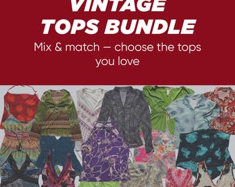 May include: A collection of various tops featuring the text VINTAGE TOPS BUNDLE Mix & match — choose the tops you love. The assortment includes sleeveless, short-sleeved, and long-sleeved garments in diverse colors, patterns, and necklines.