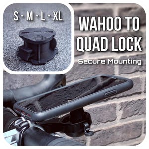 Wahoo Elemnt to Quad Lock Adapter with &quot;Secure Mounting System&quot; - Put your Quad Lock case on a Wahoo Elemnt bike mount - Sizes: S/M/L/XL