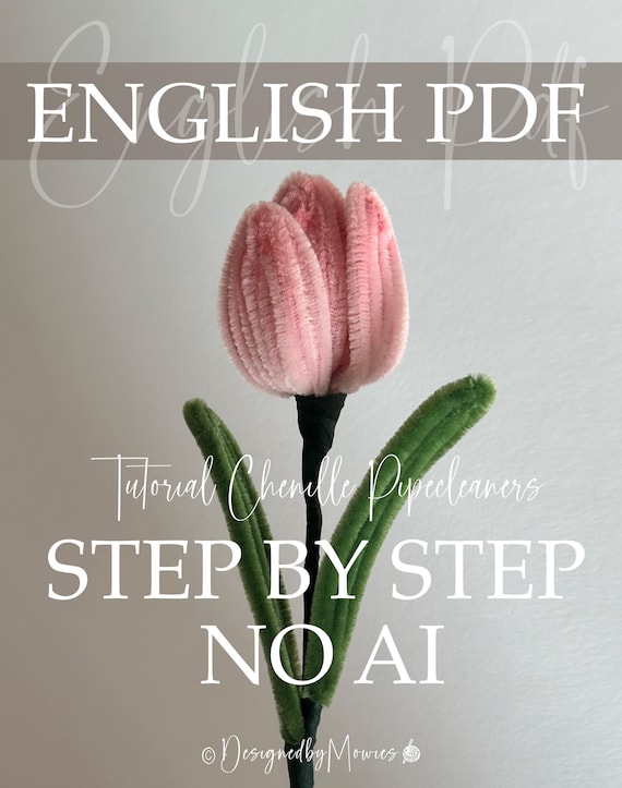 Pipe Cleaner Tulip Tutorial PDF • DIY Chenille Stem Flower • Step-by-Step Tulip Craft • Spring Flower • Beginner Friendly Guide, No AI